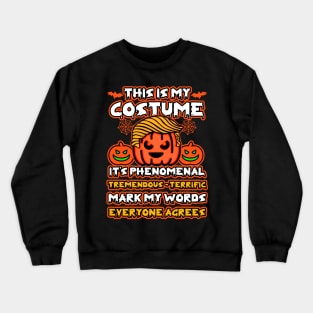 Trumpkin This Is My Halloween Costume Crewneck Sweatshirt